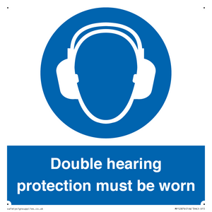 Double hearing protection must be worn